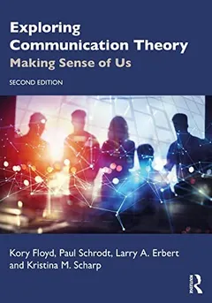 Exploring Communication Theory by Kory Floyd