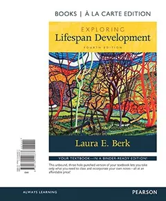 Exploring Lifespan Development by Laura E. Berk