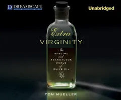 Extra virginity by Tom Mueller