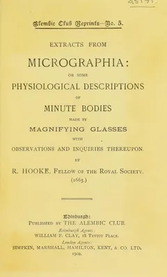 Extracts from Micrographia by Robert Hooke