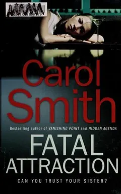 Fatal attraction by Carol Smith