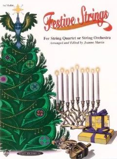Festive Strings for String Quartet or String Orchestra by Joanne Martin