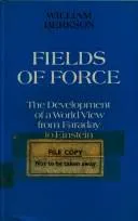 Fields of force by William Berkson