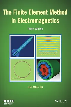 Finite Element Method in Electromagnetics by Jian-Ming Jin