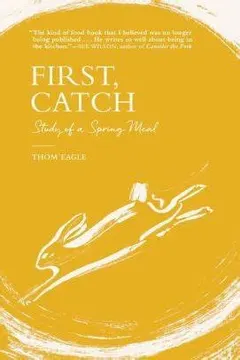 First, Catch by Thom Eagle
