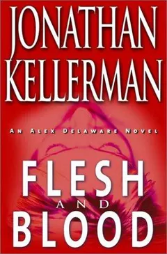 Flesh and Blood by Jonathan Kellerman