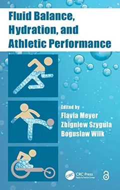 Fluid Balance, Hydration, and Athletic Performance by Flavia Meyer