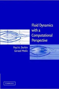 Fluid dynamics with a computational perspective by Paul A. Durbin