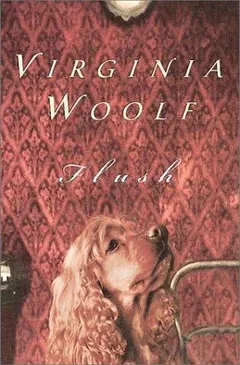 Flush by Virginia Woolf