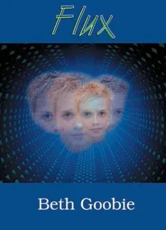 Flux by Beth Goobie