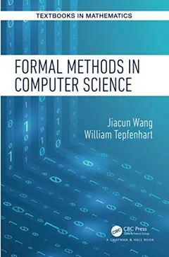 Formal Methods in Computer Science by Jiacun Wang