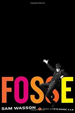 Fosse by Sam Wasson
