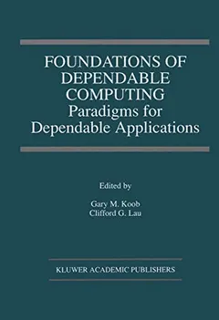 Foundations of Dependable Computing by Gary M. Koob