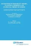 Foundations of Probability Theory Statistical Inference and Statistical Theories of Science by W. L. Harper
