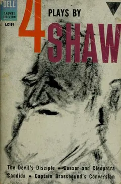 Four Plays (Caesar and Cleopatra / Candida / Captain Brassbound's Conversion/ Devil's Disciple) by George Bernard Shaw
