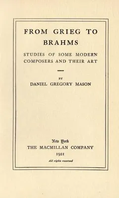 From Grieg to Brahms by Daniel Gregory Mason