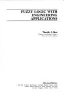 Fuzzy Logic with Engineering Applications by Timothy J. Ross