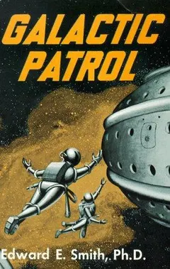 Galactic Patrol by Edward E. Smith