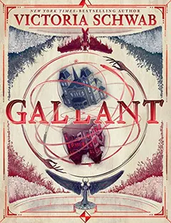 Gallant by V.E. Schwab
