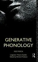 Generative Phonology by Iggy Roca