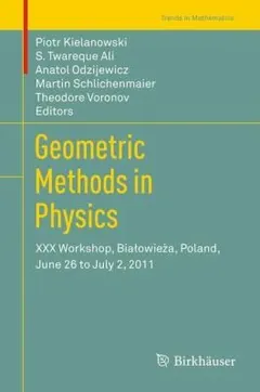 Geometric Methods In Physics by Piotr Kielanowski
