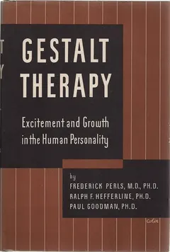 Gestalt Therapy by Frederick S. Perls