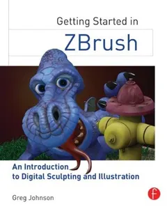 Getting Started in ZBrush by Greg Johnson
