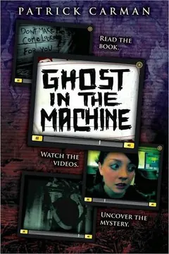 Ghost in the machine by Patrick Carman