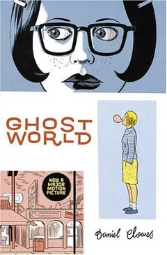 Ghost World by Daniel Clowes