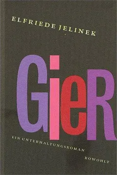 Gier by Elfriede Jelinek