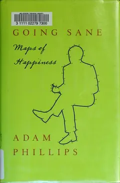 Going sane by Adam Phillips