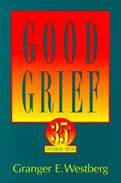 Good grief by Granger E. Westberg
