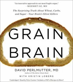 Grain Brain by David Perlmutter