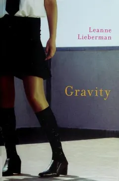 Gravity by Leanne Lieberman