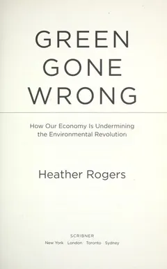 Green gone wrong by Heather Rogers
