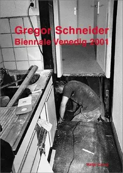 Gregor Schneider by Gregor Schneider
