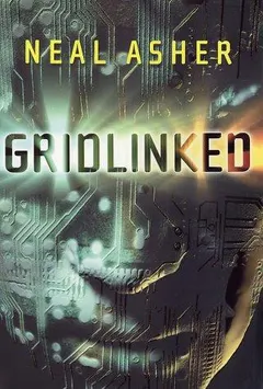 Gridlinked by Neal L. Asher