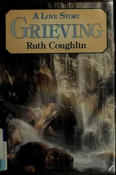 Grieving by Ruth Coughlin