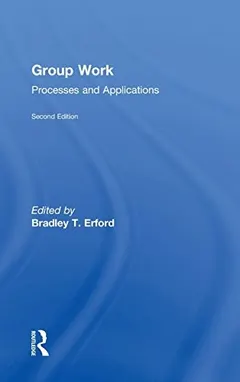 Group Work by Bradley T. Erford
