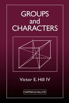 Groups and characters by Victor E. Hill