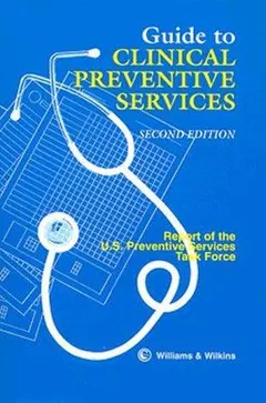 Guide to clinical preventive services by U.S. Preventive Services Task Force