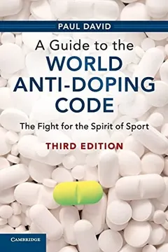Guide to the World Anti-Doping Code by Paul David