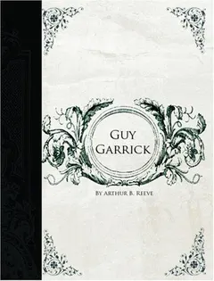 Guy Garrick by Arthur B. Reeve