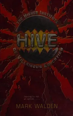 H.I.V.E. by Mark Walden