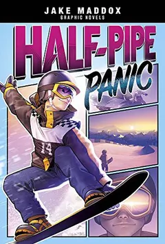 Half-Pipe Panic by Jake Maddox