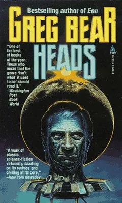 Heads by Greg Bear