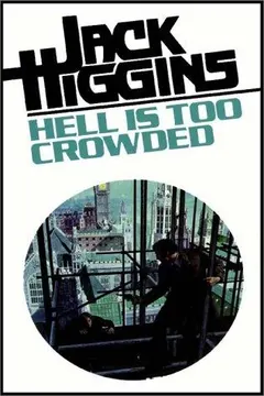 Hell Is Too Crowded by Henry Patterson