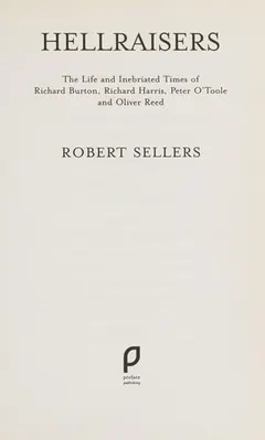 Hellraisers by Robert Sellers