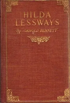 Hilda Lessways by Arnold Bennett