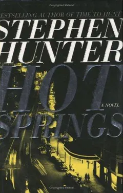 Hot Springs by Stephen Hunter